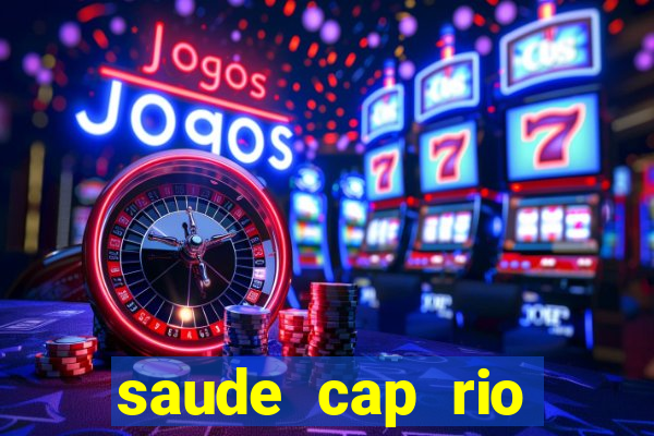 saude cap rio preto resultado